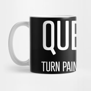 Queens Turn Pain Into Power Mug